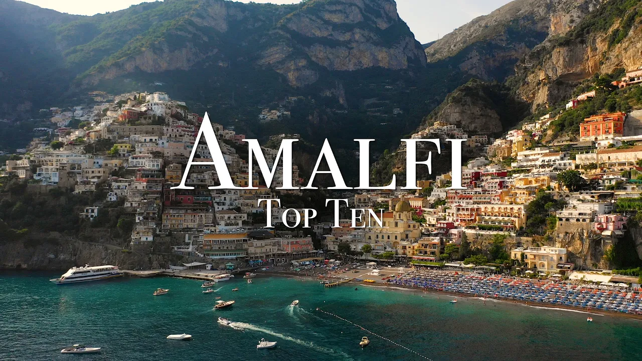 Top 10 Places On The Amalfi Coast - By Ryan Shirley