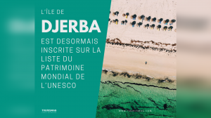 Djerba sur la liste de l'Unesco