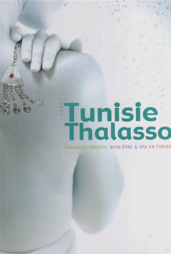 Guide « Tunisie Thalasso 2009»: voyage au cœur du tourisme du bien être